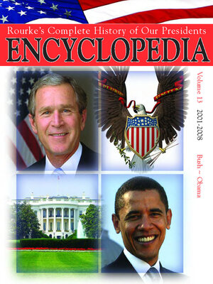 cover image of Rouke's Complete History of Our Presidents Encyclopedia, Volume 13